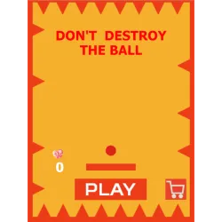Dont Destroy the Ball