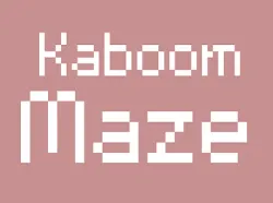 Kaboom Maze