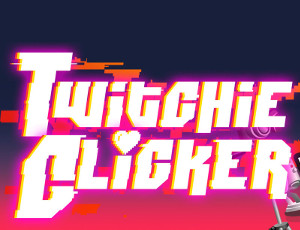Twitchie Clicker - 抽搐唱首歌