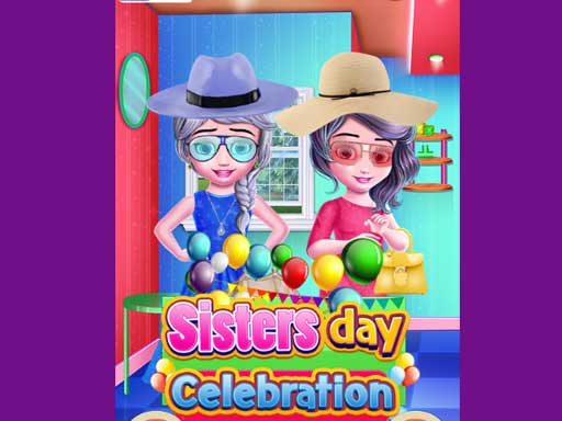 Sisters day celebration - 姐妹節慶祝活動