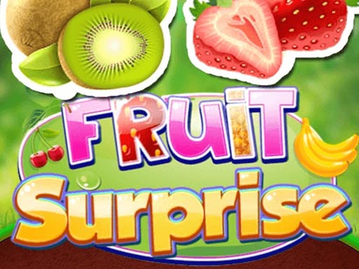 Fruit Surprise - 水果驚喜
