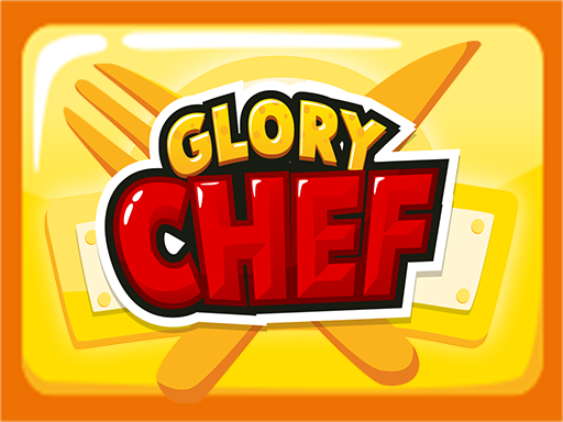Glory Chef - 榮耀廚師