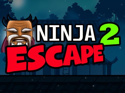 Ninja Escape 2 - 忍者逃生2