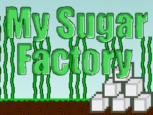 My Sugar Factory - 我的糖廠