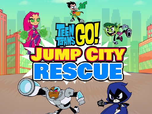 Jump City Rescue - Teen Titans Go - Jump City Rescue - 少年泰坦去