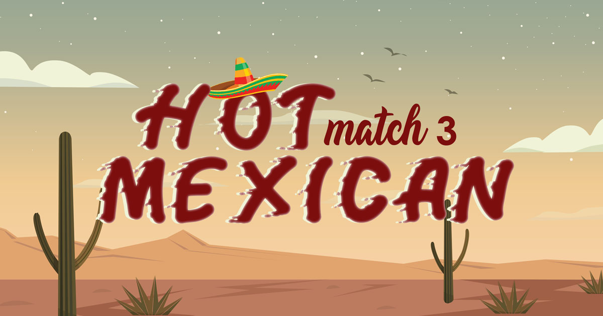 Hot Mexican Match 3 - 熱墨西哥比賽 3