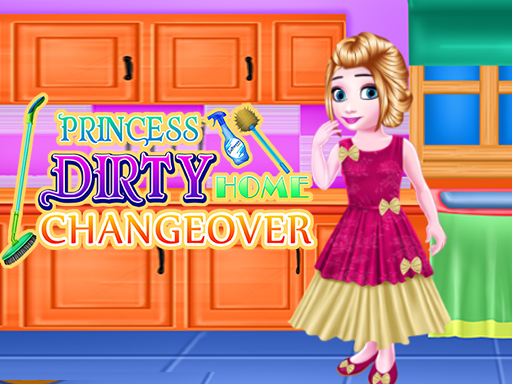 Princess Dirty Home Changeover - 公主臟屋換裝