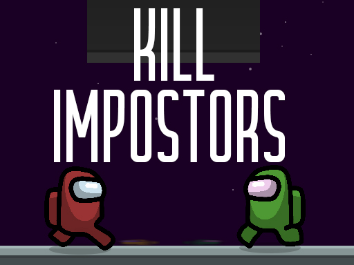Kill impostors - 殺死冒名頂替者