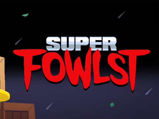 Super Fowlst - 超級禽獸