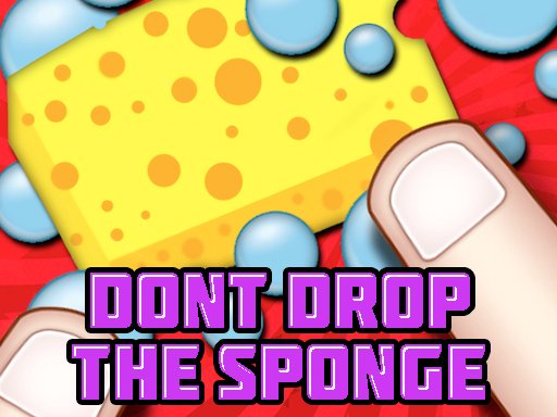 Dont Drop The Sponge - Dont Drop The Sponge