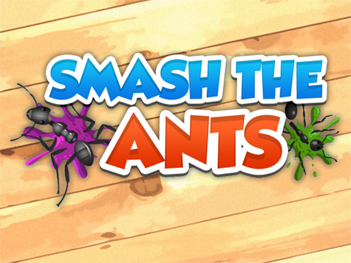 Smash The Ants - Smash The Ants