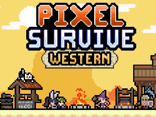Pixel Survive Western - Pixel Survive Western