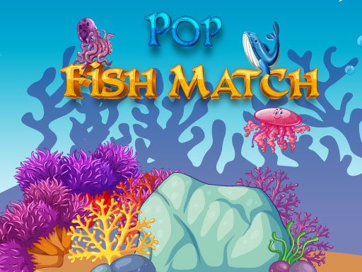 Pop Fish Match Online Game - Pop Fish Match Online Game