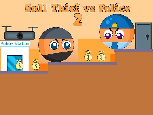 Ball Thief vs Police 2 - Ball Thief vs Police 2