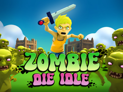 Zombie Die Idle - Zombie Die Idle