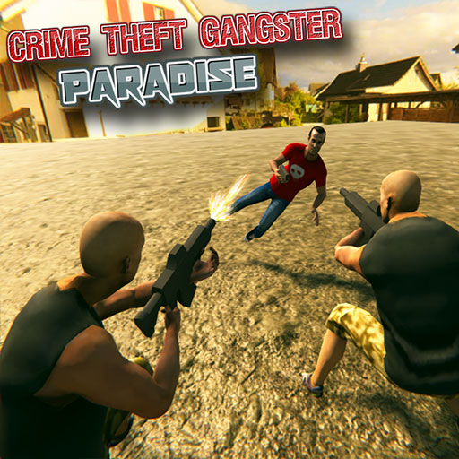 Crime Theft Gangster Paradise - Crime Theft Gangster Paradise