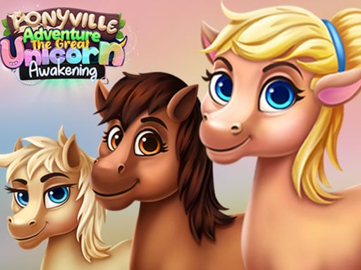 Ponyville Adventure The Great Unicorn Awakening - Ponyville Adventure The Great Unicorn Awakening